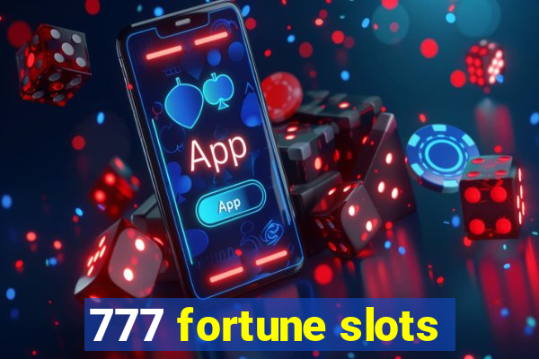 777 fortune slots